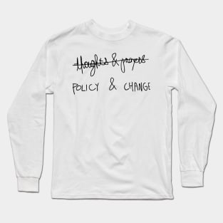 Policy and Change Activist Long Sleeve T-Shirt